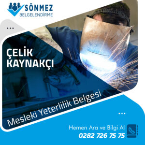 Çelik Kaynakçısı Mesleki Yeterlilik Belgesi