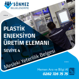 Plastik Enjeksiyon Üretim Elemanı Belgesi Seviye 4